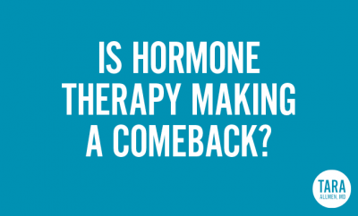 Is Hormone Therapy Making a Comeback?