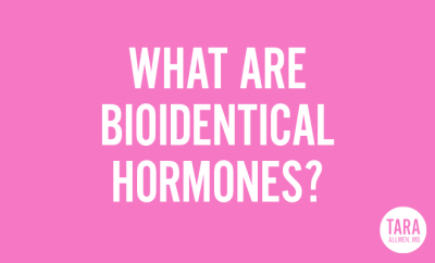 What are Bioidentical Hormones?